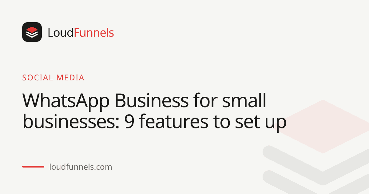 WhatsApp Business for small businesses: 9 features to set up